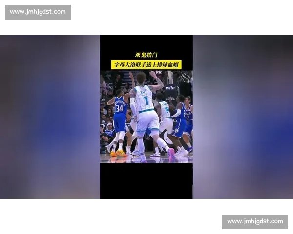 3D 暴击！大洛压哨三分 + 单手血帽夏普